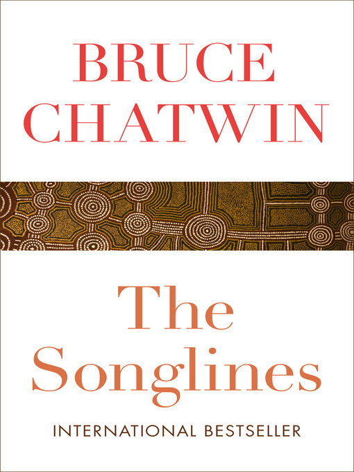 Title details for The Songlines by Bruce Chatwin - Available